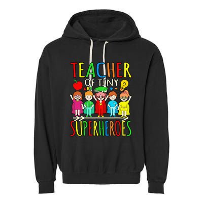 Teacher Of Tiny Superheroes First Day Back To School Graphic Garment-Dyed Fleece Hoodie