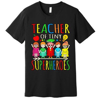 Teacher Of Tiny Superheroes First Day Back To School Graphic Premium T-Shirt