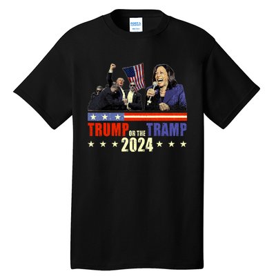 Trump Or The Tramp 2024 Vote For Trump Trump Vance 2024 Tall T-Shirt