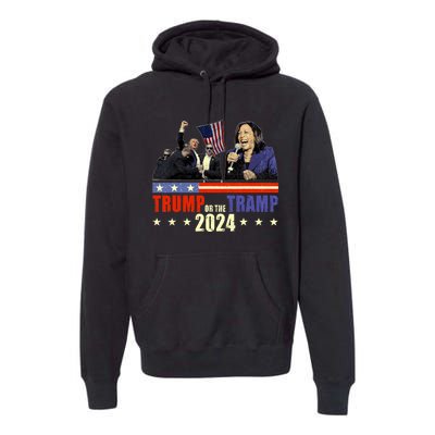 Trump Or The Tramp 2024 Vote For Trump Trump Vance 2024 Premium Hoodie