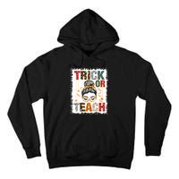 Trick Or Teach Teacher Halloween Costume 2024 Tall Hoodie