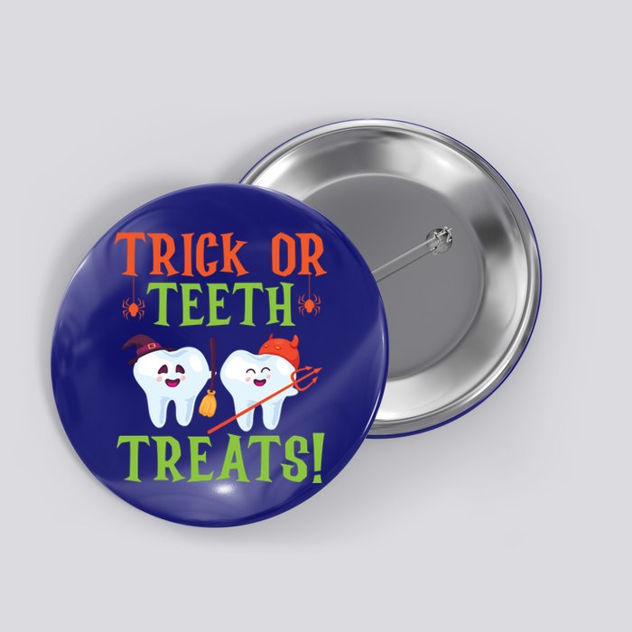 Trick Or Teeth Treats Dentistry Dental Halloween Cute Gift Button