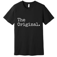 The Original The Sequel The Finale Matching Sibling Day Premium T-Shirt