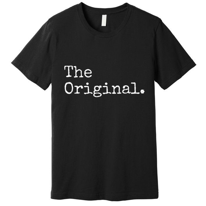 The Original The Sequel The Finale Matching Sibling Day Premium T-Shirt