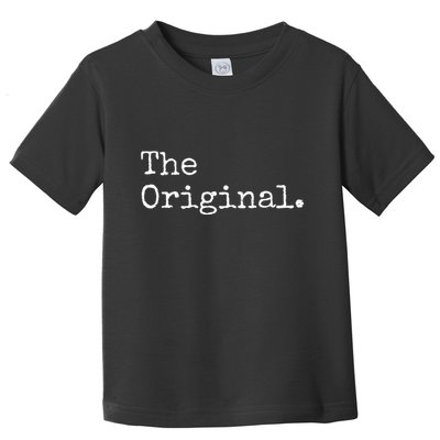 The Original The Sequel The Finale Matching Sibling Day Toddler T-Shirt
