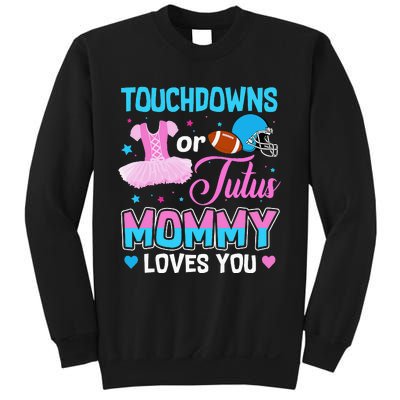 Touchdowns Or Tutus Mommy Loves You Gender Reveal Sweatshirt