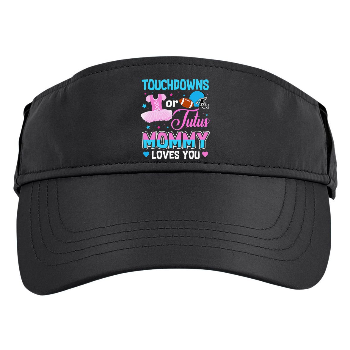 Touchdowns Or Tutus Mommy Loves You Gender Reveal Adult Drive Performance Visor