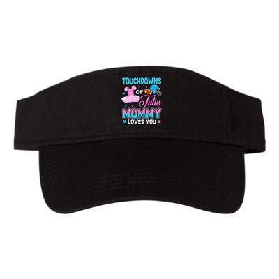 Touchdowns Or Tutus Mommy Loves You Gender Reveal Valucap Bio-Washed Visor