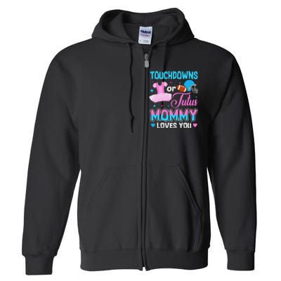 Touchdowns Or Tutus Mommy Loves You Gender Reveal Full Zip Hoodie