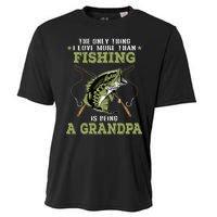 The Only Thing I Love More Than Fishing Is Being A Grandpa Cooling Performance Crew T-Shirt