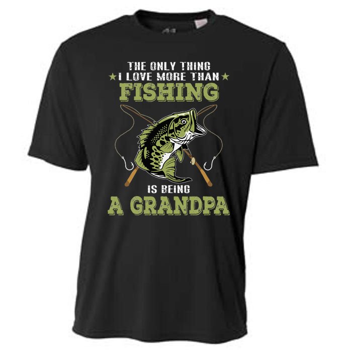 The Only Thing I Love More Than Fishing Is Being A Grandpa Cooling Performance Crew T-Shirt