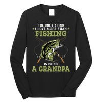 The Only Thing I Love More Than Fishing Is Being A Grandpa Long Sleeve Shirt