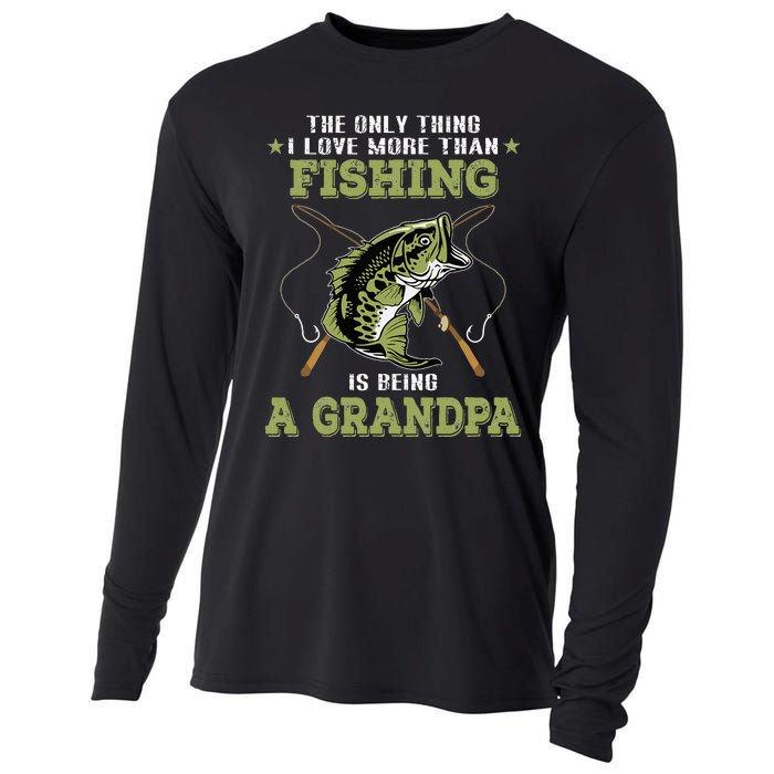 The Only Thing I Love More Than Fishing Is Being A Grandpa Cooling Performance Long Sleeve Crew