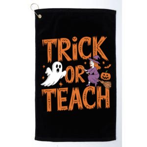 Trick Or Teach Halloween For Teachers Classroom Fun Witch Meaningful Gift Platinum Collection Golf Towel