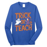 Trick Or Teach Halloween For Teachers Classroom Fun Witch Meaningful Gift Long Sleeve Shirt