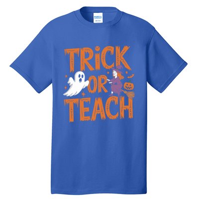 Trick Or Teach Halloween For Teachers Classroom Fun Witch Meaningful Gift Tall T-Shirt