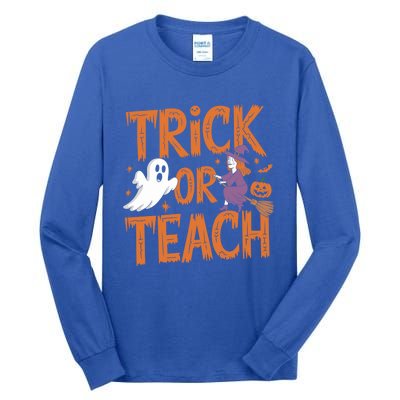 Trick Or Teach Halloween For Teachers Classroom Fun Witch Meaningful Gift Tall Long Sleeve T-Shirt