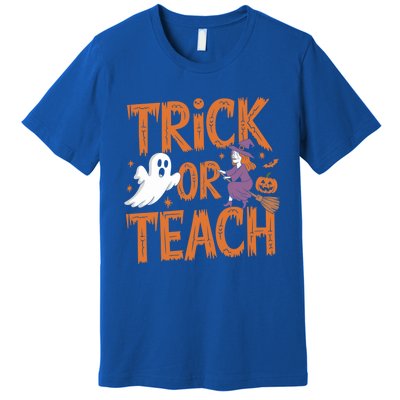 Trick Or Teach Halloween For Teachers Classroom Fun Witch Meaningful Gift Premium T-Shirt