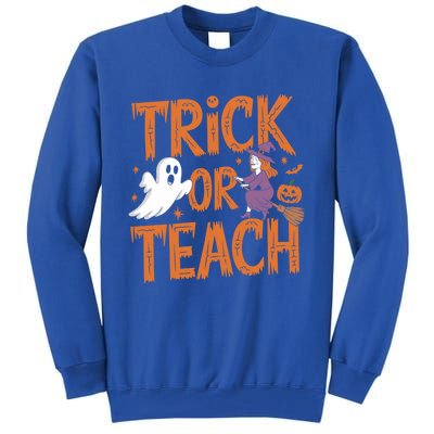 Trick Or Teach Halloween For Teachers Classroom Fun Witch Meaningful Gift Tall Sweatshirt