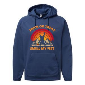 Trick Or Treat Smell My Feet Bigfoot Halloween Funny Performance Fleece Hoodie