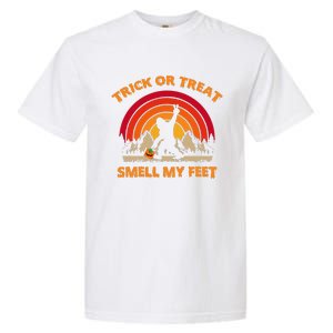 Trick Or Treat Smell My Feet Bigfoot Halloween Funny Garment-Dyed Heavyweight T-Shirt