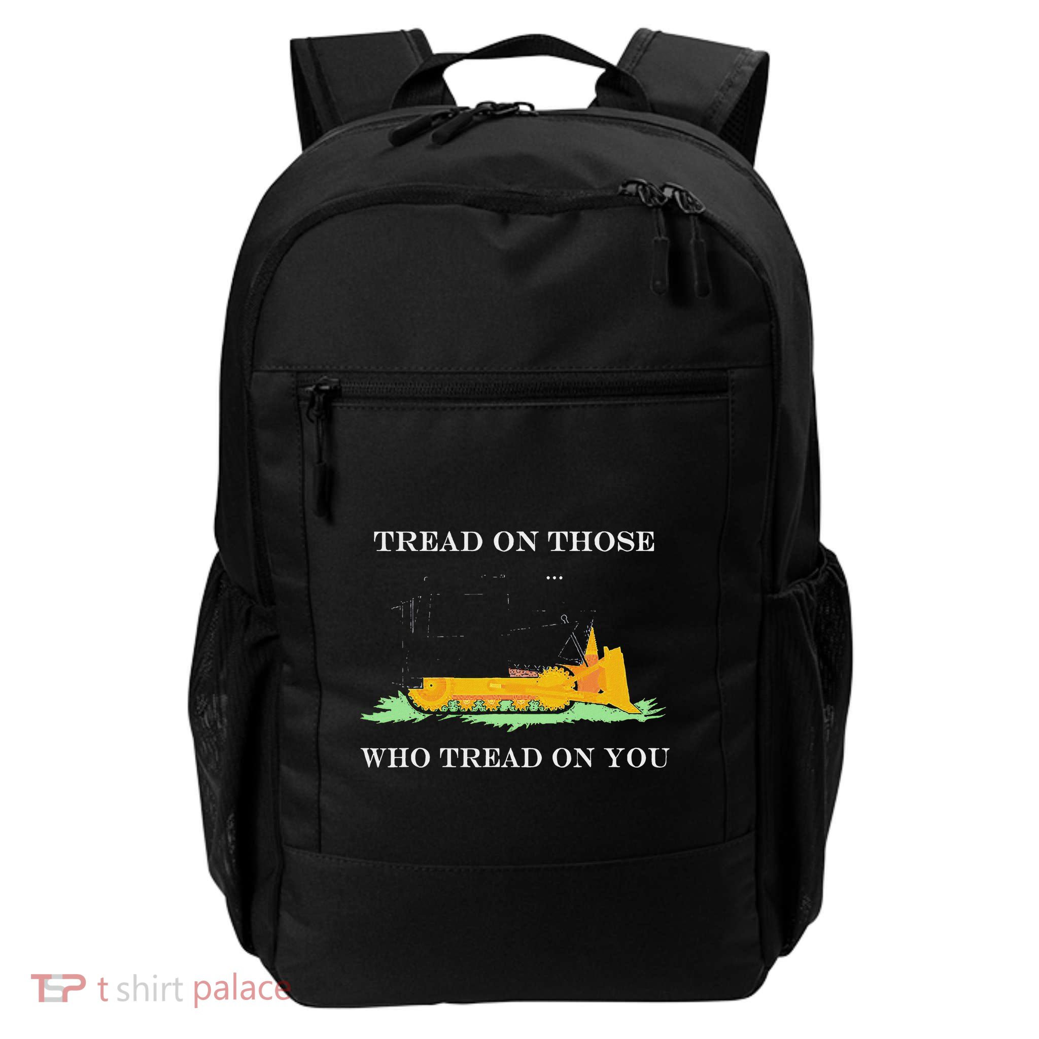 Tread On Those Who Tread On You Daily Commute Backpack