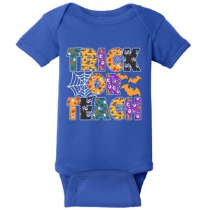 Trick Or Teach Halloween Funny Gift Funny For Teachers Funny Gift Baby Bodysuit