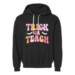 Trick Or Teach Halloween Teacher Teacher Life Garment-Dyed Fleece Hoodie