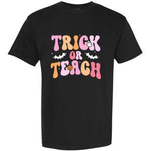 Trick Or Teach Halloween Teacher Teacher Life Garment-Dyed Heavyweight T-Shirt