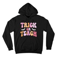 Trick Or Teach Halloween Teacher Teacher Life Hoodie