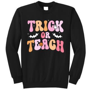 Trick Or Teach Halloween Teacher Teacher Life Sweatshirt