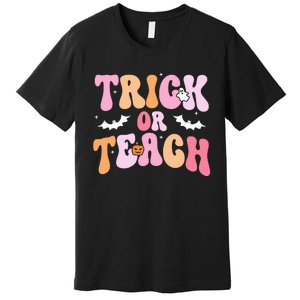 Trick Or Teach Halloween Teacher Teacher Life Premium T-Shirt