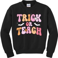 Trick Or Teach Halloween Teacher Teacher Life Kids Sweatshirt