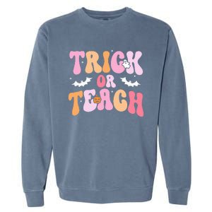 Trick Or Teach Halloween Teacher Teacher Life Garment-Dyed Sweatshirt