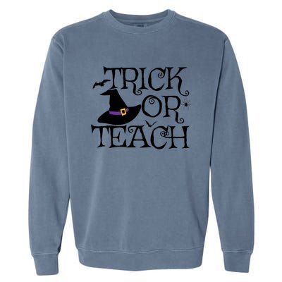 Trick Or Teach Funny Halloween Teacher Costume Humor Gift Garment-Dyed Sweatshirt