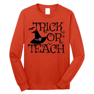 Trick Or Teach Funny Halloween Teacher Costume Humor Gift Long Sleeve Shirt