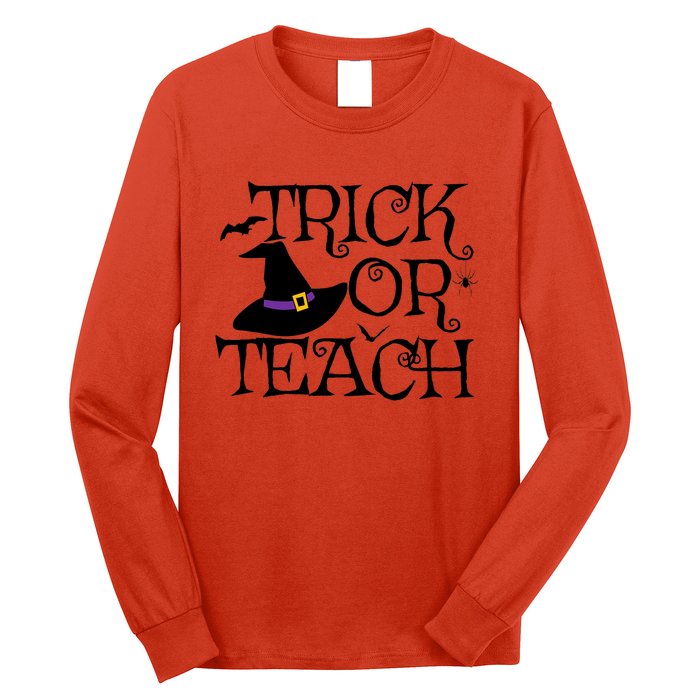 Trick Or Teach Funny Halloween Teacher Costume Humor Gift Long Sleeve Shirt