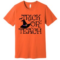 Trick Or Teach Funny Halloween Teacher Costume Humor Gift Premium T-Shirt