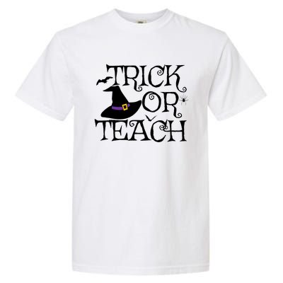 Trick Or Teach Funny Halloween Teacher Costume Humor Gift Garment-Dyed Heavyweight T-Shirt