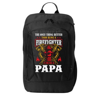 The Only Thing Better Than Being A Firefighter Fathers Day City Backpack