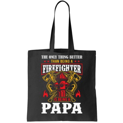 The Only Thing Better Than Being A Firefighter Fathers Day Tote Bag