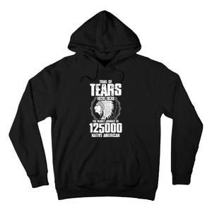 Trail Of Tears The Deadly Journey Of Native American Tall Hoodie