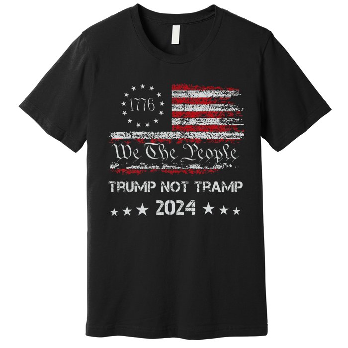 Trump Or The Tramp 2024 Vote For Trump Trump Vance 2024 Premium T-Shirt