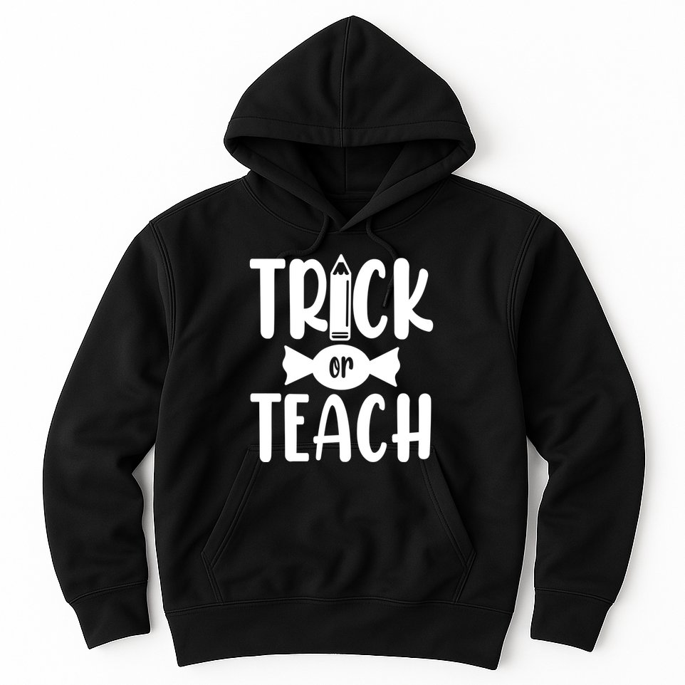 Trick Or Teach Halloween Teacher Hoodie
