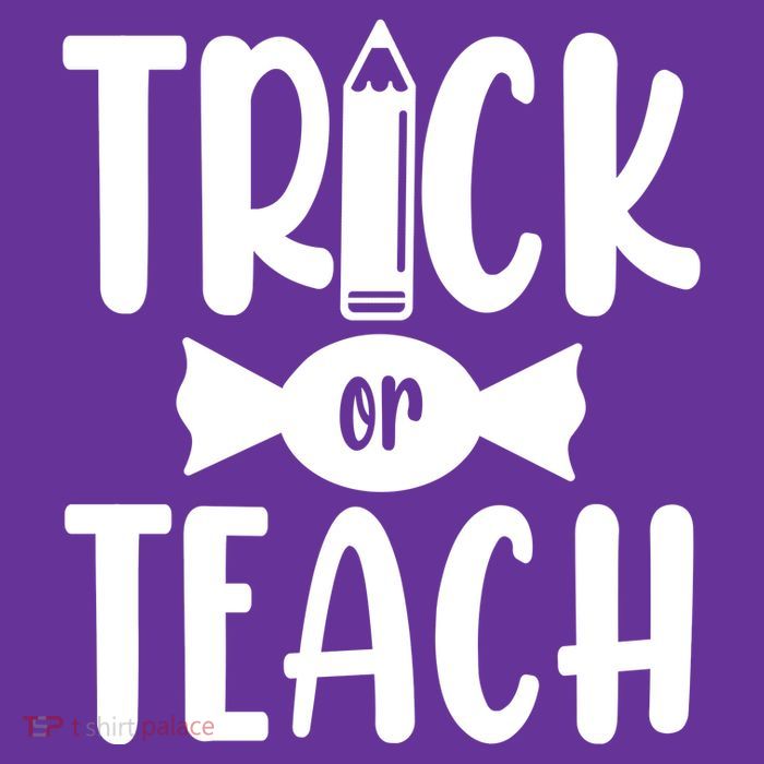 Trick Or Teach Halloween Teacher T-Shirt