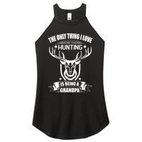 The Only Thing I Love More Than Hunting Is Being A Grandpa Women's Perfect Tri Rocker Tank