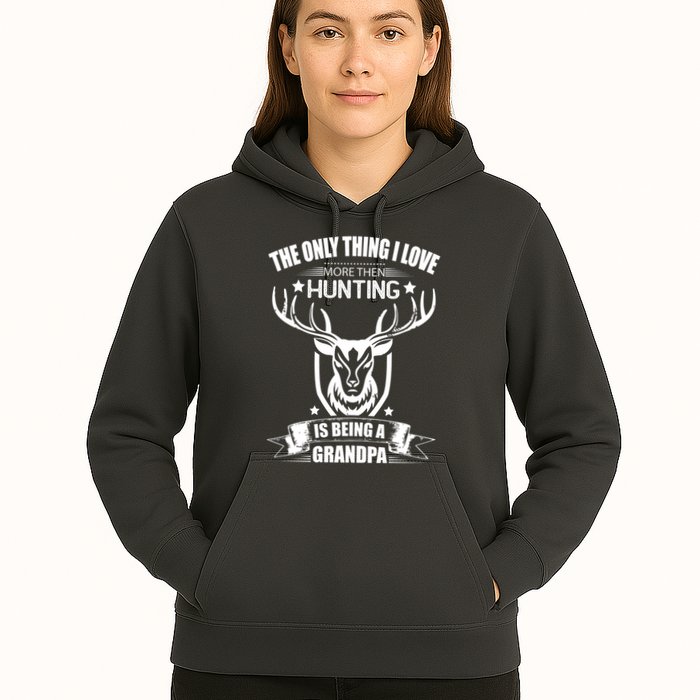 The Only Thing I Love More Than Hunting Is Being A Grandpa Hoodie
