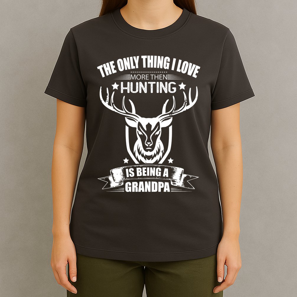 The Only Thing I Love More Than Hunting Is Being A Grandpa T-Shirt