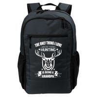 The Only Thing I Love More Than Hunting Is Being A Grandpa Backpack