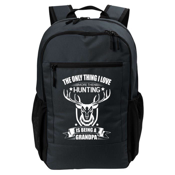 The Only Thing I Love More Than Hunting Is Being A Grandpa Backpack